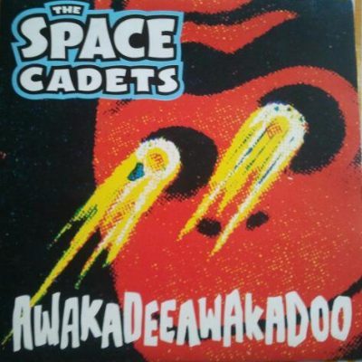 The Space Cadets – Awakadeeawakadoo (Vinyl, 7", 45 RPM)