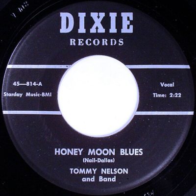 Tommy Nelson And Band – Honey Moon Blues / Hobo Bop ( Vinyl, 7", Reissue )Dixie Records – 45-814