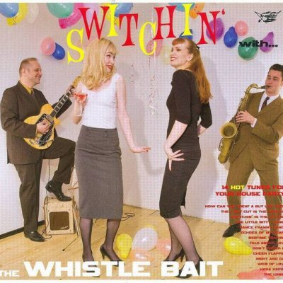 The Whistle Bait – Switchin' With... ( CD )