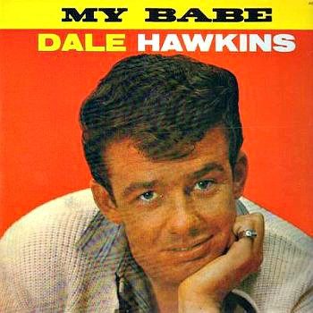 Dale Hawkins – My Babe ( Vinyl, LP, Compilation) Argo – 1450
