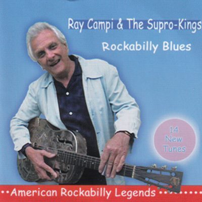 Ray Campi & The Supro-Kings – Rockabilly Blues ( CD )St. George Records – STG 7711