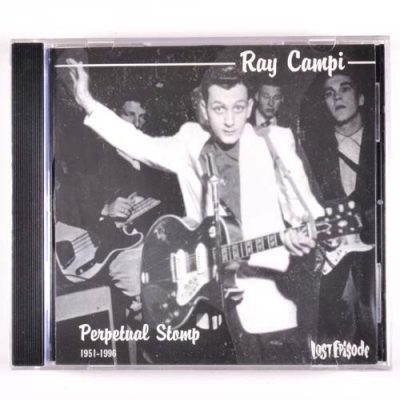 Ray Campi – Perpetual Stomp 1951-1996 ( CD )﻿Bacchus Archives – BA0012