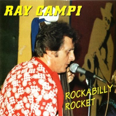 Ray Campi – Rockabilly Rocket ( CD )Magnum Force – CDMF 046