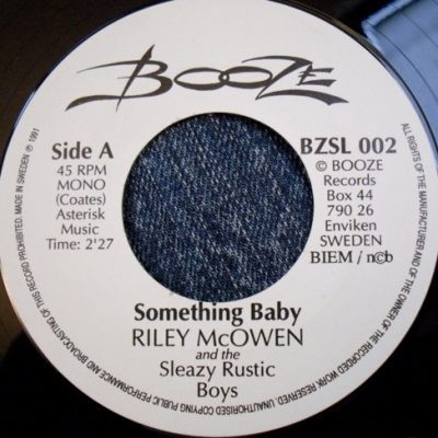 Riley McOwen And The Sleazy Rustic Boys – Something Baby ( Vinyl, 7" )