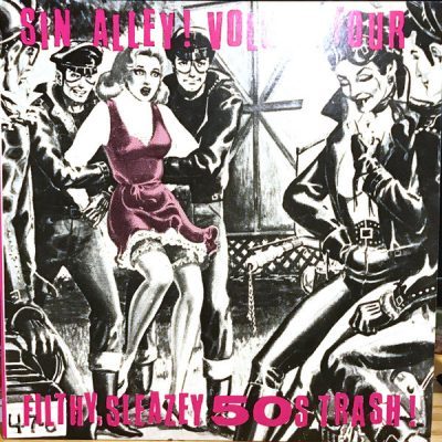 Various – Sin Alley! Volume Four - Filthy, Sleazey 50s Trash! ( Vinyl, LP ) Sleaze Records – SL-5562