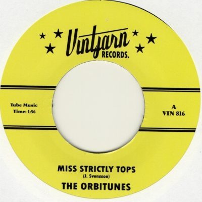The Orbitunes - Miss Strictly Tops ( Vinyl, 7" )Vintjärn Records - VIN 816
