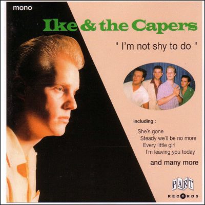 Ike & The Capers – I'm Not Shy To Do ( CD, Album)PART-CD 619.004