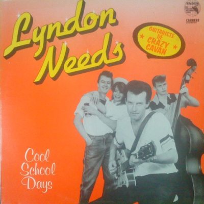 Lyndon Needs – Cool School Days (Crazy Cavan's Guitarist )  ( Vinyl, LP, Album-France-1983)
